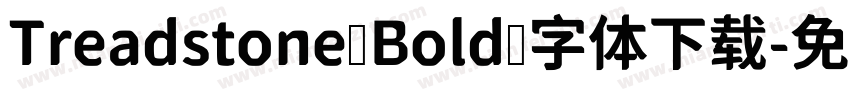 Treadstone Bold 字体下载字体转换